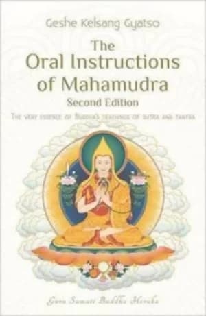 The oral instructions of Mahamudra by Kelsang Gyatso