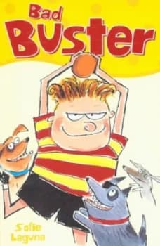 Bad Buster by Sofie Laguna and Leigh Hobbs Book