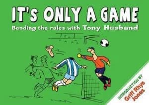 Its Only a Game by Tony Husband Hardback