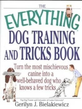 The Everything Dog Training and Tricks Book by Gerilyn J Bielakiewicz Paperback