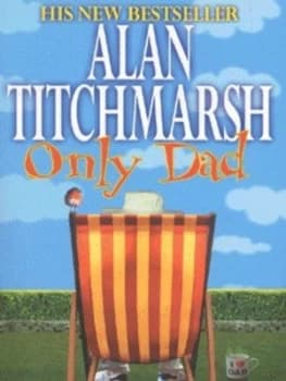 Only Dad by Alan Titchmarsh Paperback