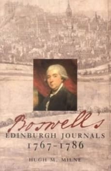 Boswells Edinburgh Journals 1767-1786 by James Boswell Book