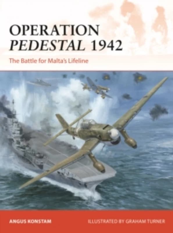 Operation Pedestal 1942 : The Battle for Maltas Lifeline Paperback / softback