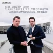 Netzel/Sandstrom/Tarrodi: Piano Concertos