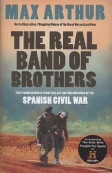 The Real Band of Brothers by Max Arthur Hardback
