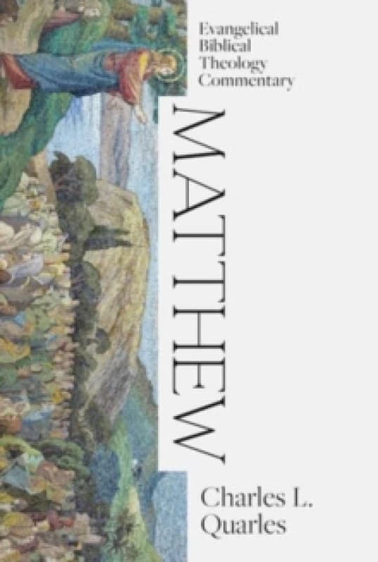 Matthew: Evangelical Biblical Theology Commentary Hardback