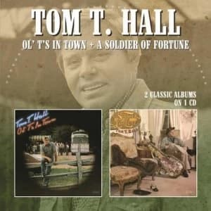 Ol Ts in Town/A Soldier of Fortune by Tom T Hall CD Album