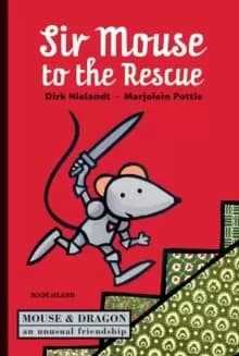 Sir Mouse to the Rescue