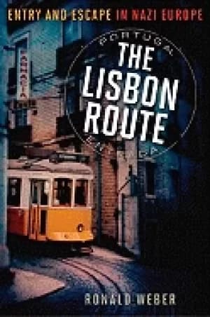 lisbon route entry and escape in nazi europe