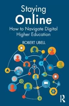 Staying OnlineHow to Navigate Digital Higher Education