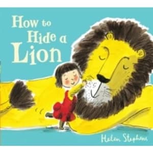 How to Hide a Lion by Helen Stephens (Paperback, 2012)