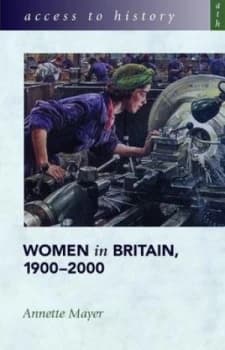 Women in Britain 1900-2000 by Annette Mayer Paperback