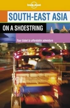South-East Asia on a Shoestring by Chris Rowthorn Paperback