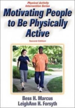 Motivating people to be physically active by Bess Marcus