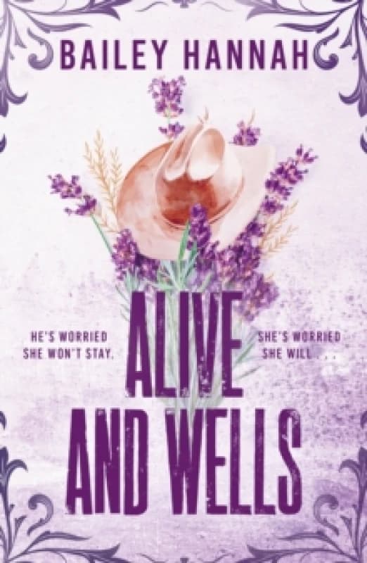 Alive and Wells : The must-read, small-town spicy cowboy romance that will have you LASSOED Paperback / softback