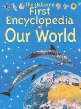 The Usborne First Encyclopedia of Our World by Felicity Brooks and David Hancock Hardback