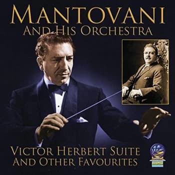 Montovani And His Orchestra - Victor Herbert Suite and Other Favourites CD