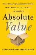 absolute value what really influences customers in the age of perfect infor
