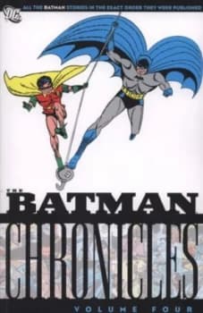 Batman Chronicles by Bill Finger and Bob Kane and Jerry Robinson and George Roussos Book