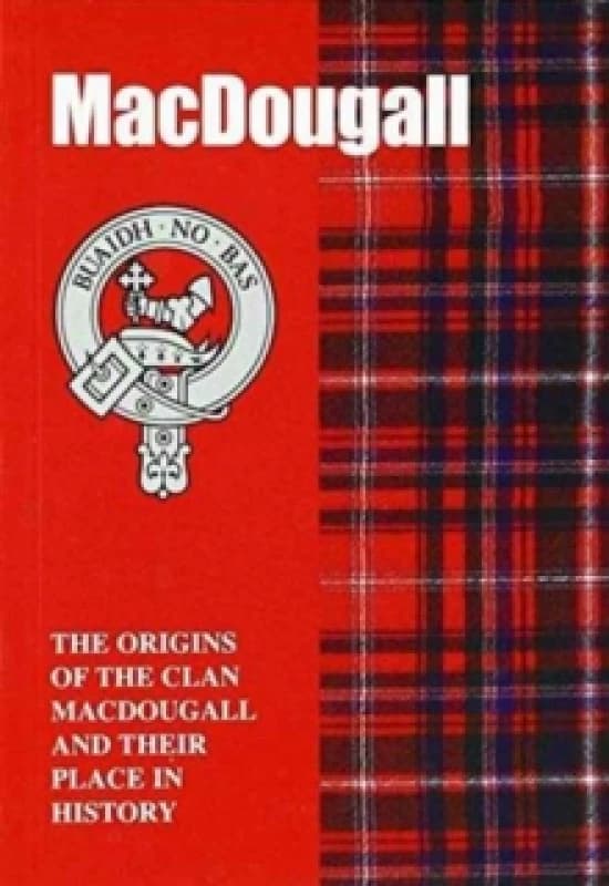 MacDougall : The Origins of the Clan MacDougall and Their Place in History Paperback / softback