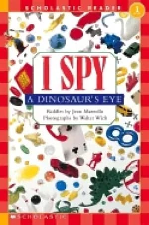 scholastic reader level 1 i spy a dinosaurs eye