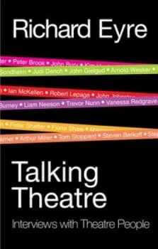 Talking Theatre by Richard Eyre Book