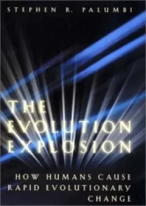 The evolution explosion by Stephen R Palumbi
