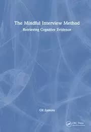 The Mindful Interview Method Retrieving Cognitive Evidence