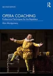 Opera Coaching Professional Techniques for the Repetiteur