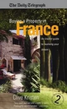 Buying a Property in France by Clive Kristen Book