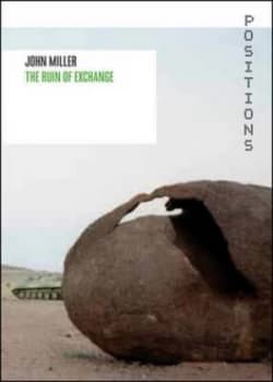The Ruin of Exchange and Other Writings on Art by John Miller Paperback