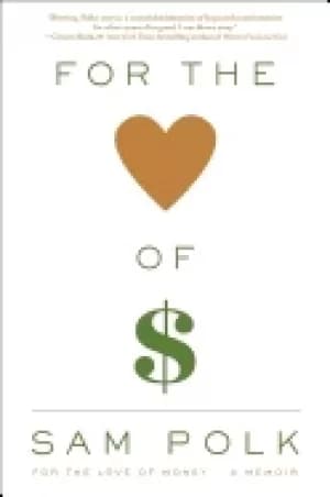 for the love of money a memoir