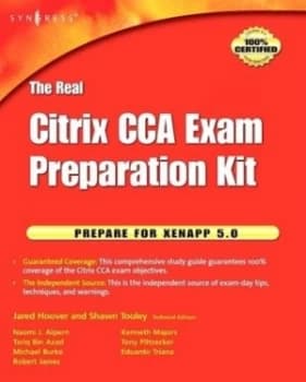 The real Citrix CCA exam preparation kit by Shawn Tooley