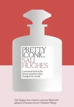 Pretty iconic - Sali Hughes - Hardback - Used