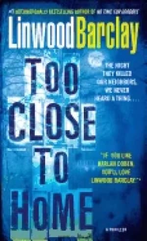 too close to home a thriller