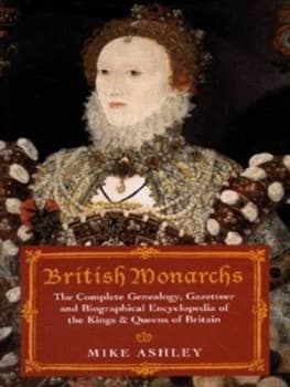 British Monarchs by Mike Ashley Hardback