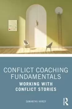 Conflict Coaching FundamentalsWorking With Conflict Stories