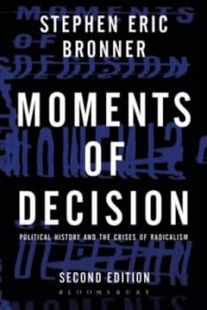 Moments of Decision by Stephen Eric Bronner Paperback