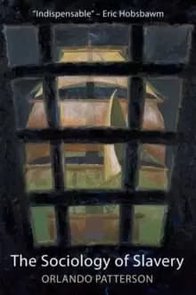 The Sociology of Slavery: Black Society in Jamaica , 1655-1838