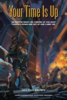 Your Time Is up by Melanie Brown Book