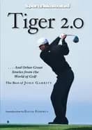 sports illustrated tiger 2 0 and other great stories from the world of golf