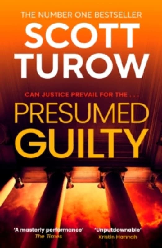Presumed Guilty : The Sunday Times Bestselling Author (Rusty Sabich returns to the courtroom) Paperback / softback