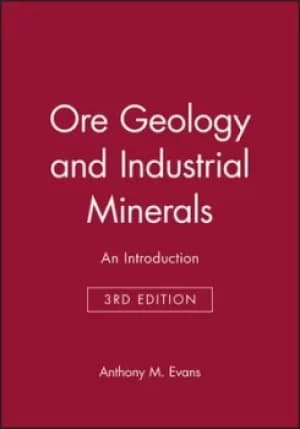 Ore geology and industrial minerals by Anthony M. Evans