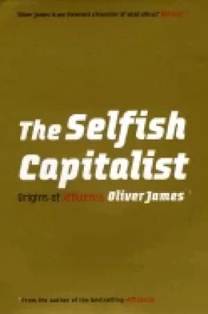 selfish capitalist origins of affluenza