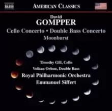 David Gompper: Cello Concerto/Double Bass Concerto/Moonburst
