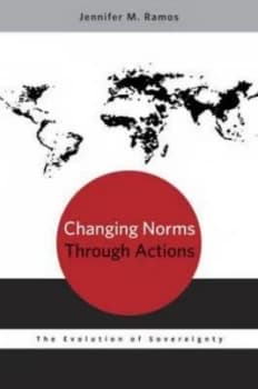 Changing Norms through Actions by Jennifer M Ramos Paperback