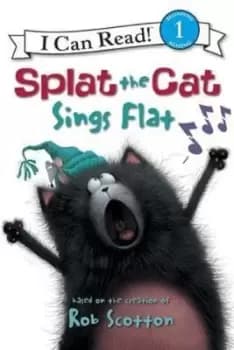 Splat the Cat: Splat the Cat Sings Flat - Rob Scotton - Paperback - Used