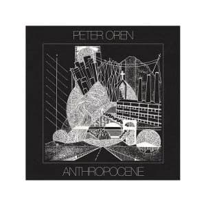 Peter oren - Anthropocene CD