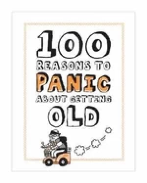 knock knock 100 reasons to panic about getting old