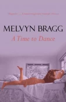 A Time to Dance by Melvyn Bragg Paperback
